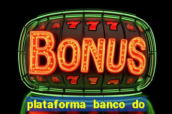 plataforma banco do brasil 777 bet